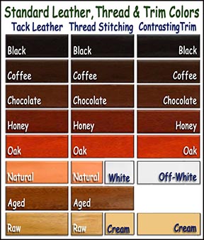 Custom tack leather, thread and trim colors.
